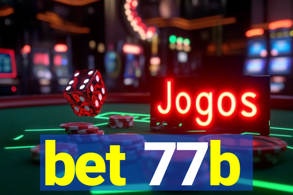 bet 77b